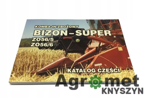 Katalog części do kombajnu zbożowego – Bizon Z-056 Katalog części do kombajnu zbożowego – Bizon Z-056